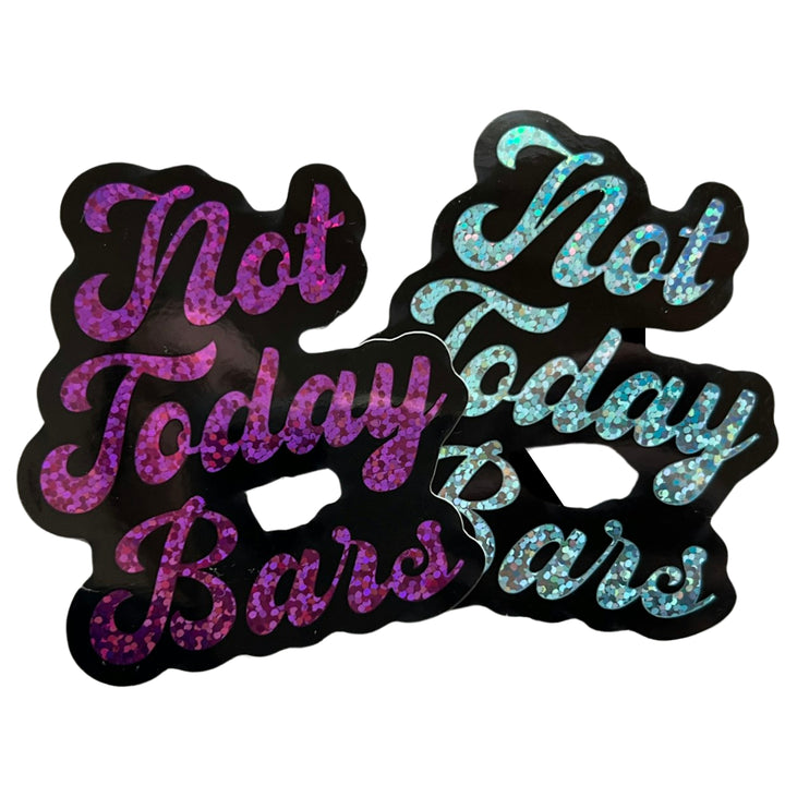 NOT TODAY BARS, 5 sticker pack